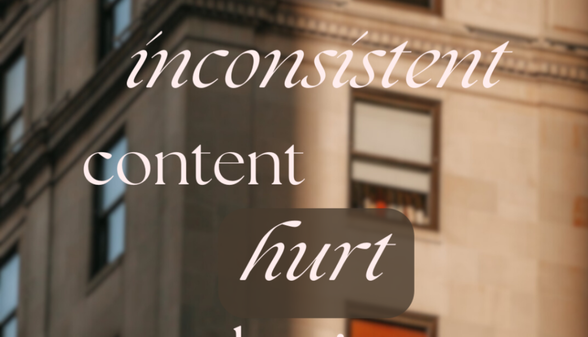 how can inconsistent content hurt your business