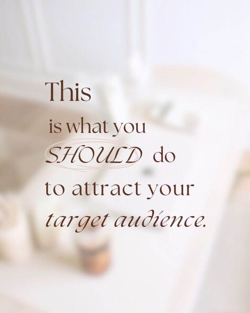 Identify and attract your target audience