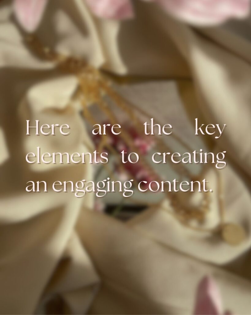 How do you create engaging content? 