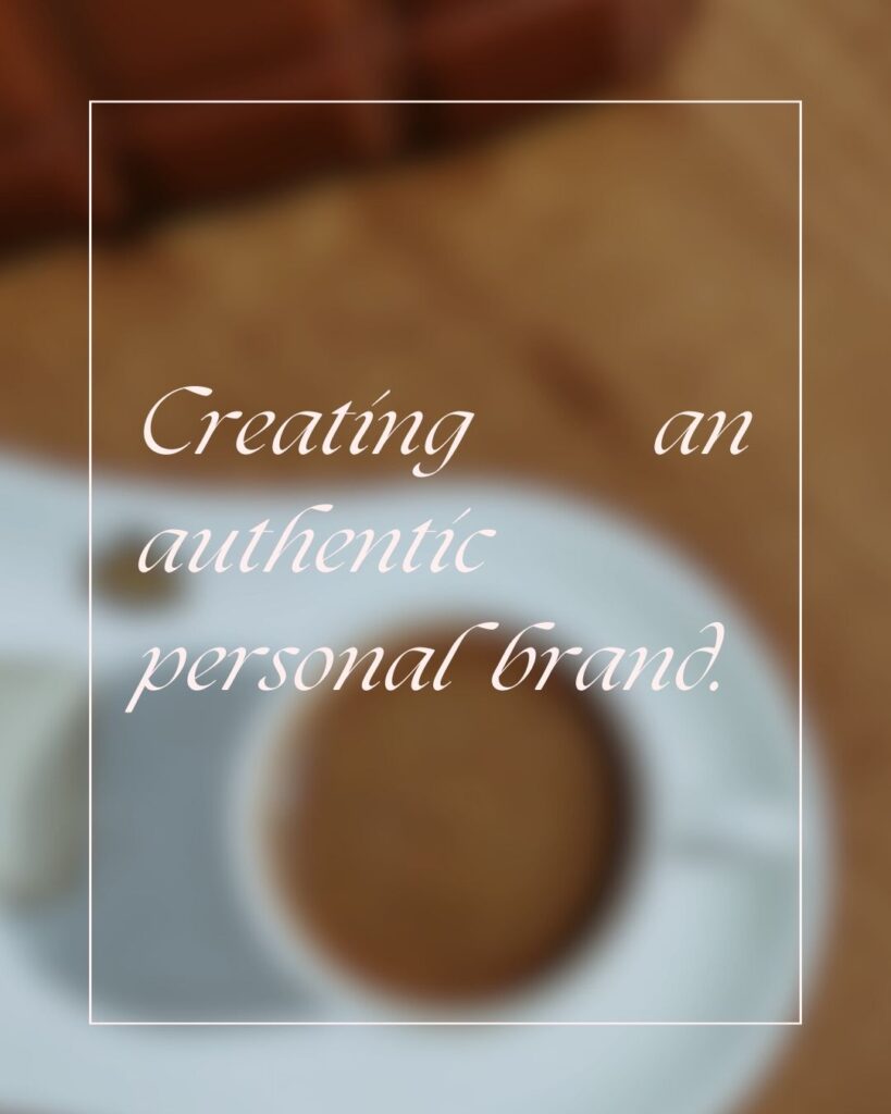 Creating an Authentic Personal Brand