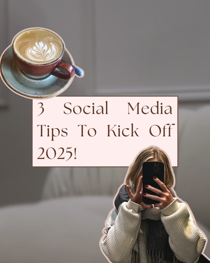 3 Social Media Tips To Kick Off 2025!